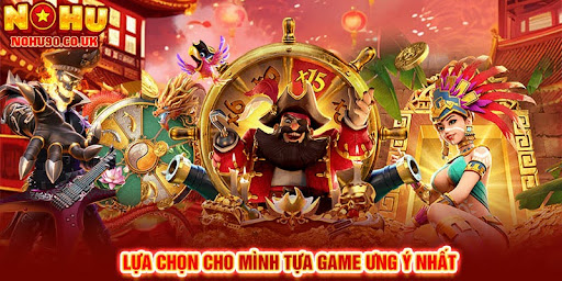 Lựa chọn cho mình tựa game ưng ý nhất 